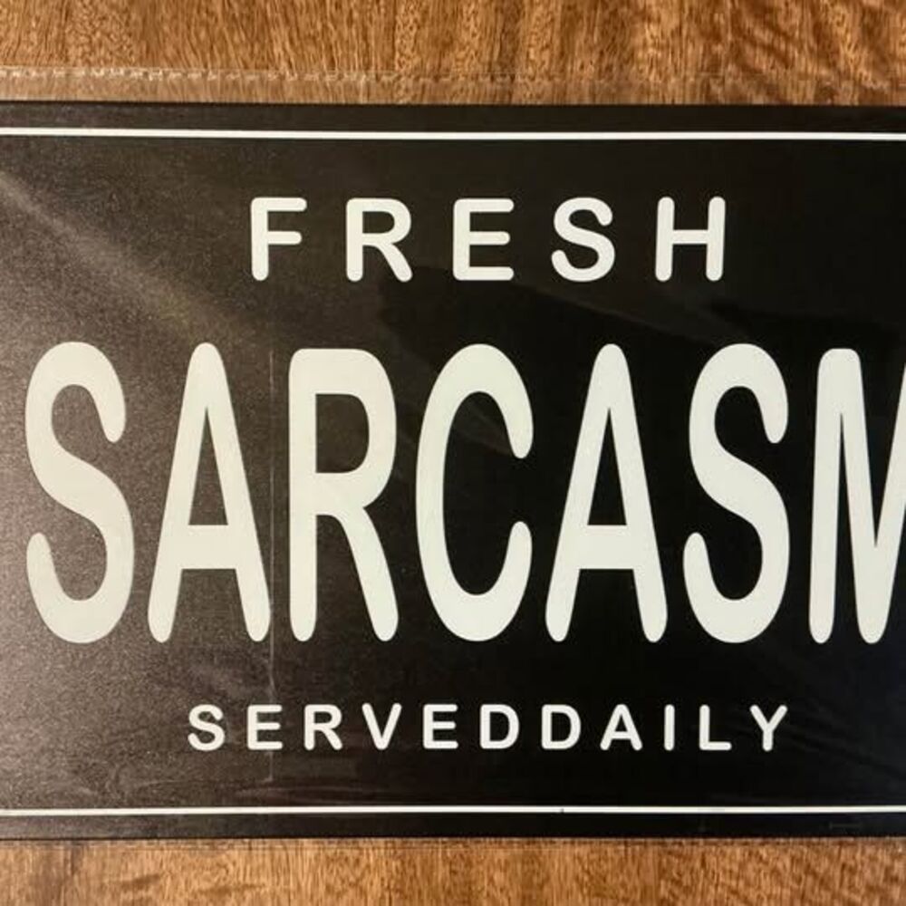 Fresh Sarcasm Served Daily" Retro Metal Sign